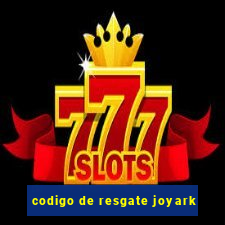 codigo de resgate joyark